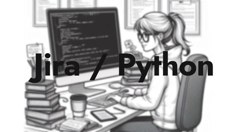 Jira Parsing Guide in Python: From API to Automation